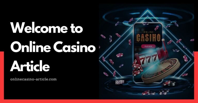 Welcome to Online Casino Article